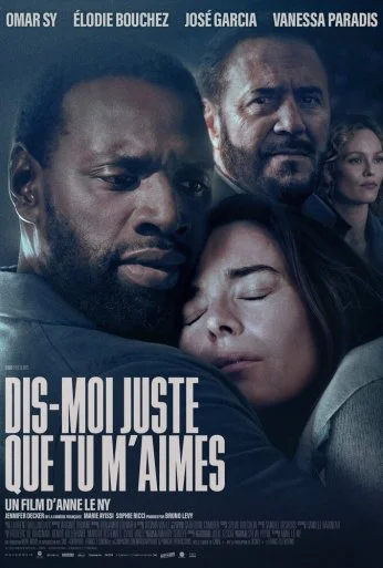 Dis-moi juste que tu m'aimes (2024)